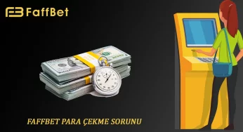 Faffbet para çekme sorunu