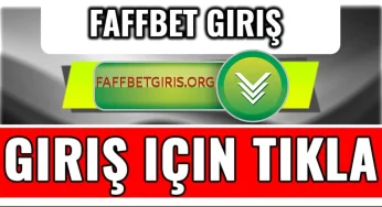 Faffbet Güncel Giriş Adresi Bilgileri 2023